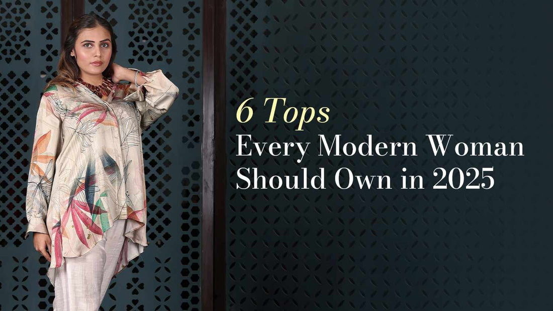 6 Tops Every Modern Woman Should Own in 2025